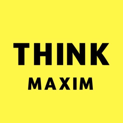 ThinkMaxim